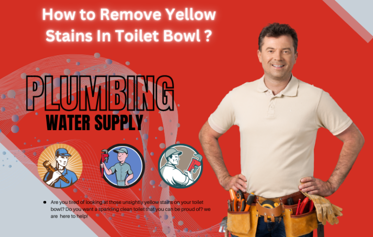 How to Remove Yellow Stains In Toilet Bowl